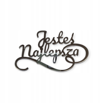 Topper Jesteś Najlepsza Akryl Srebrne Lustro Dekoracja plexi na bok tortu