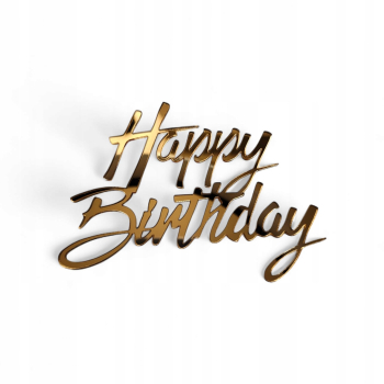 Topper Happy Birthday złote lustro dekoracja plexi na tort bok tortu